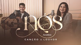 Nós - Canção e Louvor