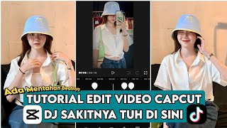 TUTORIAL EDIT VIDEO JEDAG JEDUG CAPCUT DJ SAKITNYA TUH DI SINI || JJ TIPIS