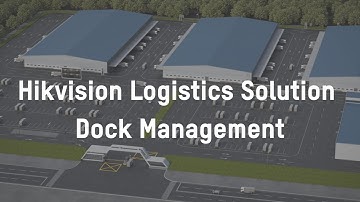 Hikvision Logistics Solution - Dock Management
