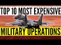 Top 10 Most Expensive Military Operations