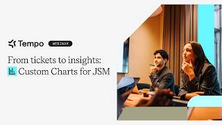 From tickets to insights: Custom Charts for JSM // Webinar Replay