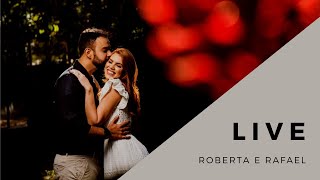 🔴 Live Casamento - Roberta e Rafael