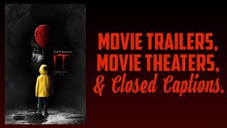 Movie Trailers, Movie Theaters and Closed Captioning Profile