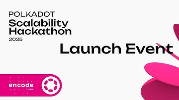 Polkadot Scalability Hackathon Launch Event