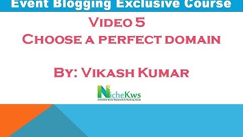Event Blogging Course 2023 Part 5 - How to choose a domain for Event Blogging @BloggerVikash