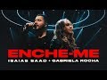 Encheme clipe oficial  isaas saad  gabriela rocha