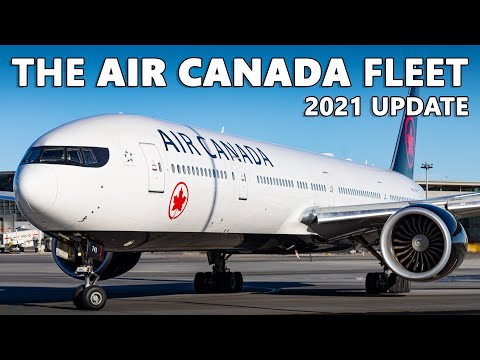 The Air Canada Fleet | 2021 Update