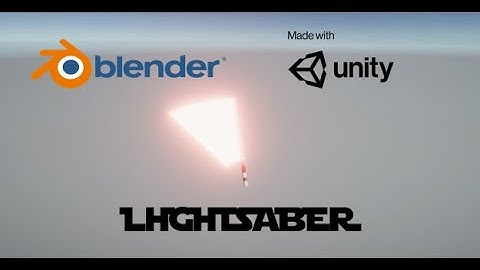 How To Make A Lightsaber In Unity & Blender
