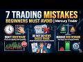 7 Trading Mistakes Must Avoid | Mercury Trader