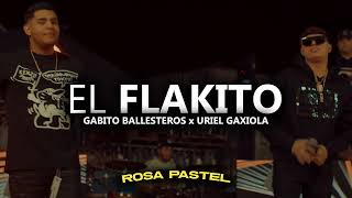 Gabito Ballesteros x Uriel Gaxiola - El Flakito (2023)