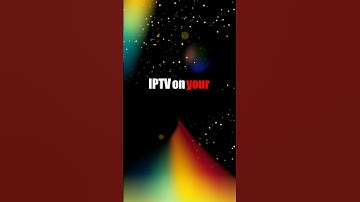 Ultimate IPTV Setup on Your Device!