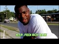 Rest In Peace Fedi Boy RAW Fedi Boy HK Out The Gate Rest In Peace Fedi Boy RAW Fedi Boy HK Out The Gate