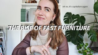 THE RISE OF FAST FURNITURE  // how to decorate your home unsustainably 101