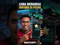 Cara Menandai Bintang Di Pesan Whatssap #short #pesanbintang
