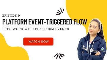 EP 09 | PLATFORM EVENT-TRIGGERED FLOW 📊| Let