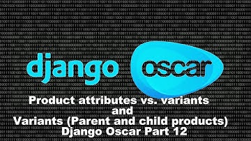 #12 (Parent and child products) & product attribute   |Django Oscar E-commerce