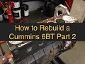Part 2 - How to Rebuild a Cummins Diesel 12 valve 5.9L 6BT Engine