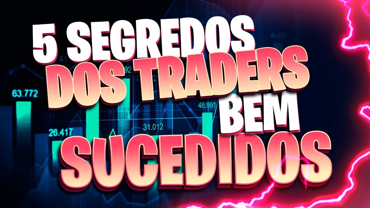 5 SEGREDOS DOS TRADERS BEM SUCEDIDOS - FOREX PORTUGAL