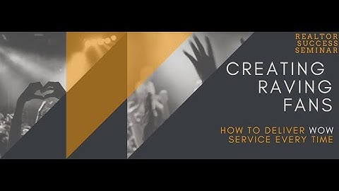 Creating Raving Fans