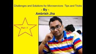 Challenges and Solutions for Microservices  Tips and Tricks