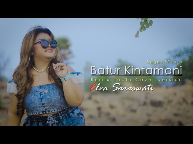 BATUR KINTAMANI | Bagus Wirata | Remix Koplo Cover Version By : Elva Saraswati class=