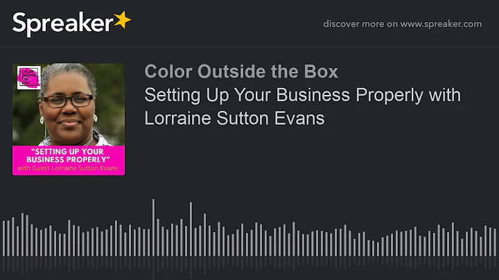 Setting Up Your Business Properly with Lorraine Su...