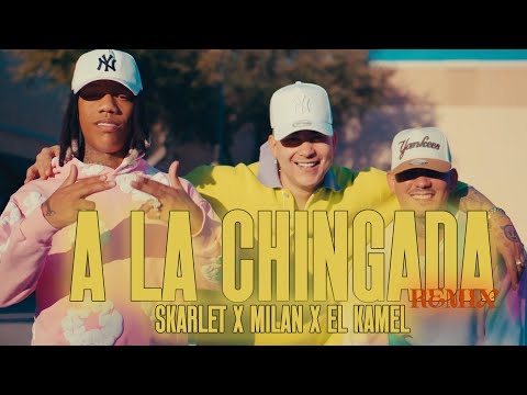 Skarlet x Milan x El Kamel - A LA CHINGADA (REMIX) Video Official
