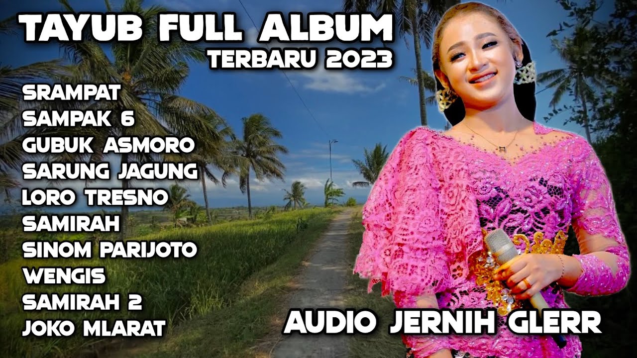 TAYUB TERBARU FULL ALBUM 2023   COCOK DI PUTAR BUAT HAJATAN   AUDIO JERNIH GLERR