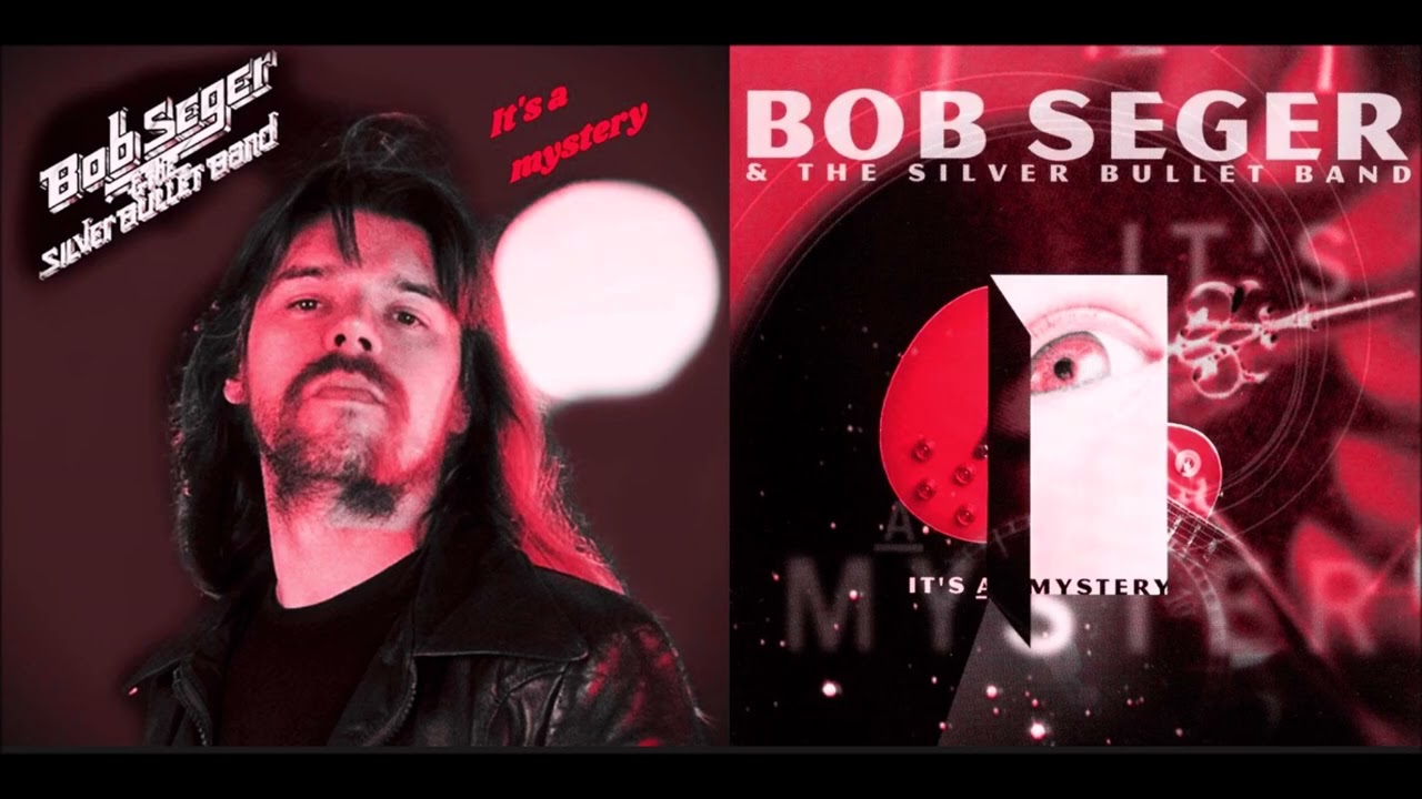Bob Seger & The Silver Bullet Band - It's A Mystery (1995) HD