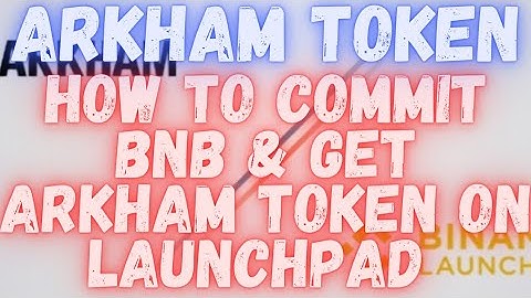 How To Commit BNB And Get Arkham(Ark) Token Launchpad 🚀  Binance New Listing 🤑 #Arkmtoken #launchpad
