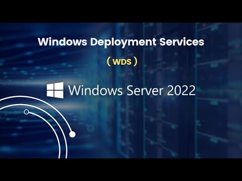 Windows Deployment Services ( WDS ) on Windows Server 2022