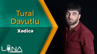 Tural Davutlu - Xedice | Azeri Music [OFFICIAL]