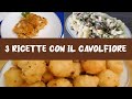 3 Ricette Con Il Cavolfiore 🥦