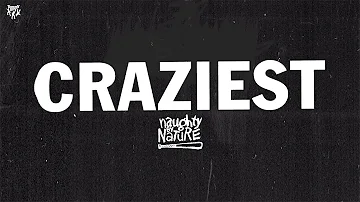 Naughty By Nature - Craziest (No Curse Edit)