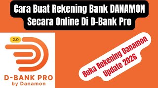 How To Open A Danamon Bank Account Online Via Dbank Pro  Latest Update 2026