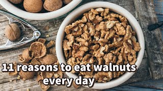 11 reasons to eat walnuts every day #healthy food