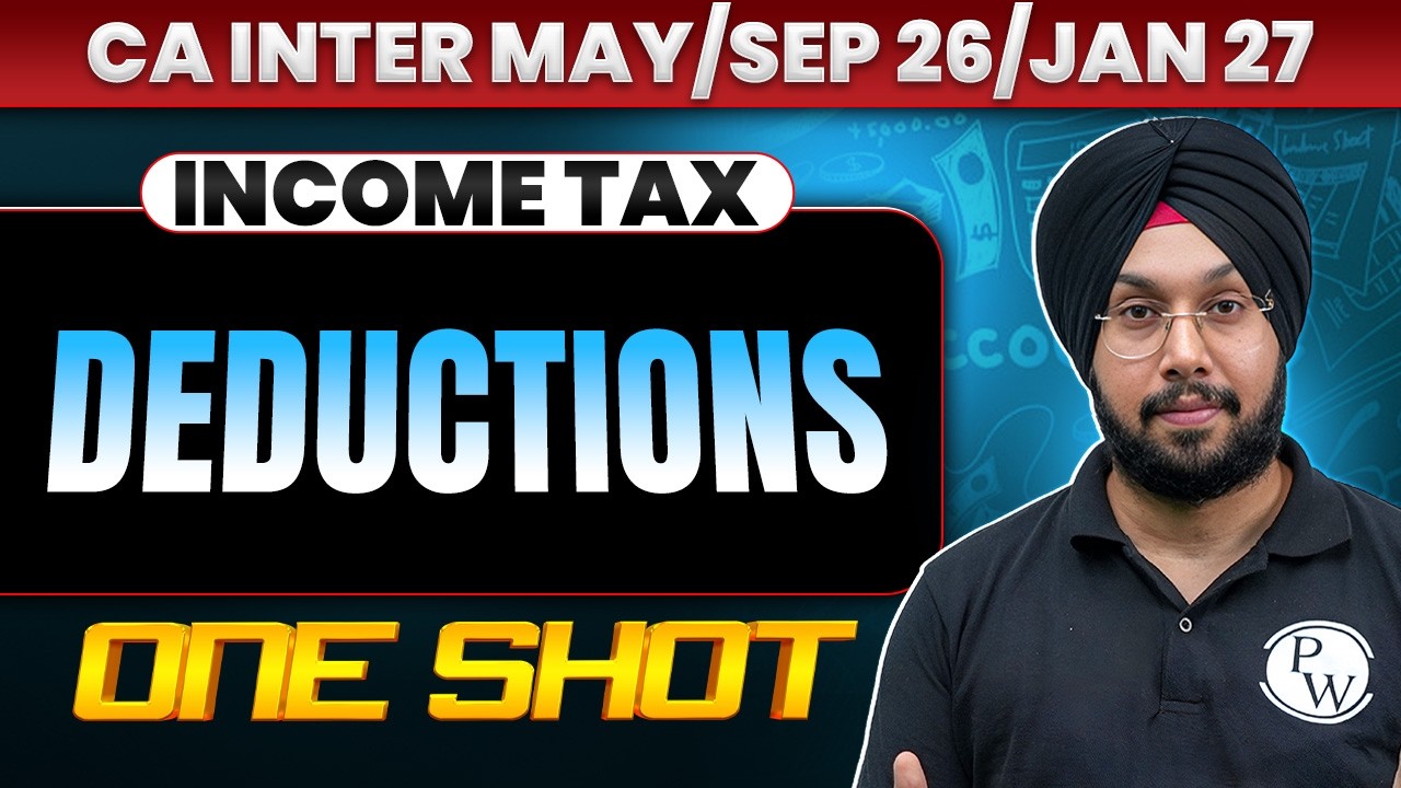 CA Inter Income Tax: Deductions | One Shot | CA Inter Taxation | May 2026 | CA Jasmeet Singh