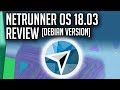 Holy software! Netrunner OS 18.03