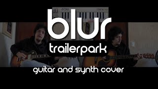 Blur - Trailerpark (Guitar and Synth Cover)