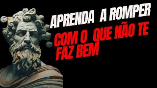 Aprenda A Romper Com O Que Não Te Faz Bem .