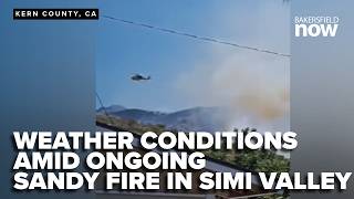 Latest on Sandy Fire and what could be ahead with weather forecast
