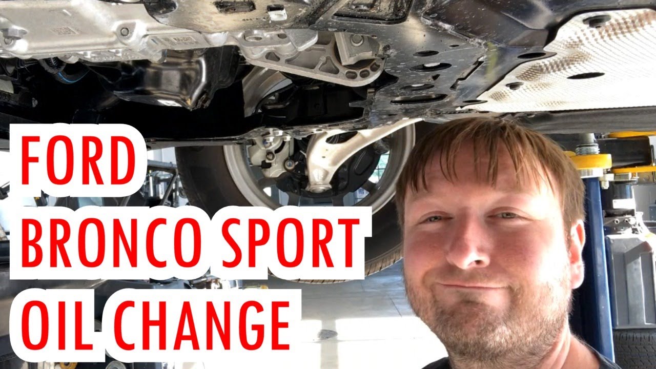 Ford Bronco Sport Oil Change Procedure YouTube