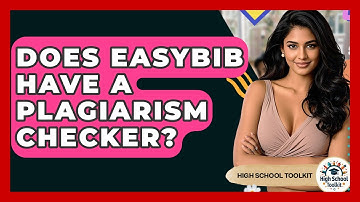 Does EasyBib Have A Plagiarism Checker? - High School Toolkit