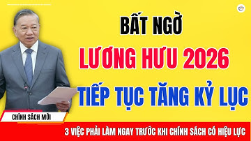 Tăng Lương Hưu Và Trợ Cấp 15% Năm 2026 – 3 Việc Phải Làm Ngay