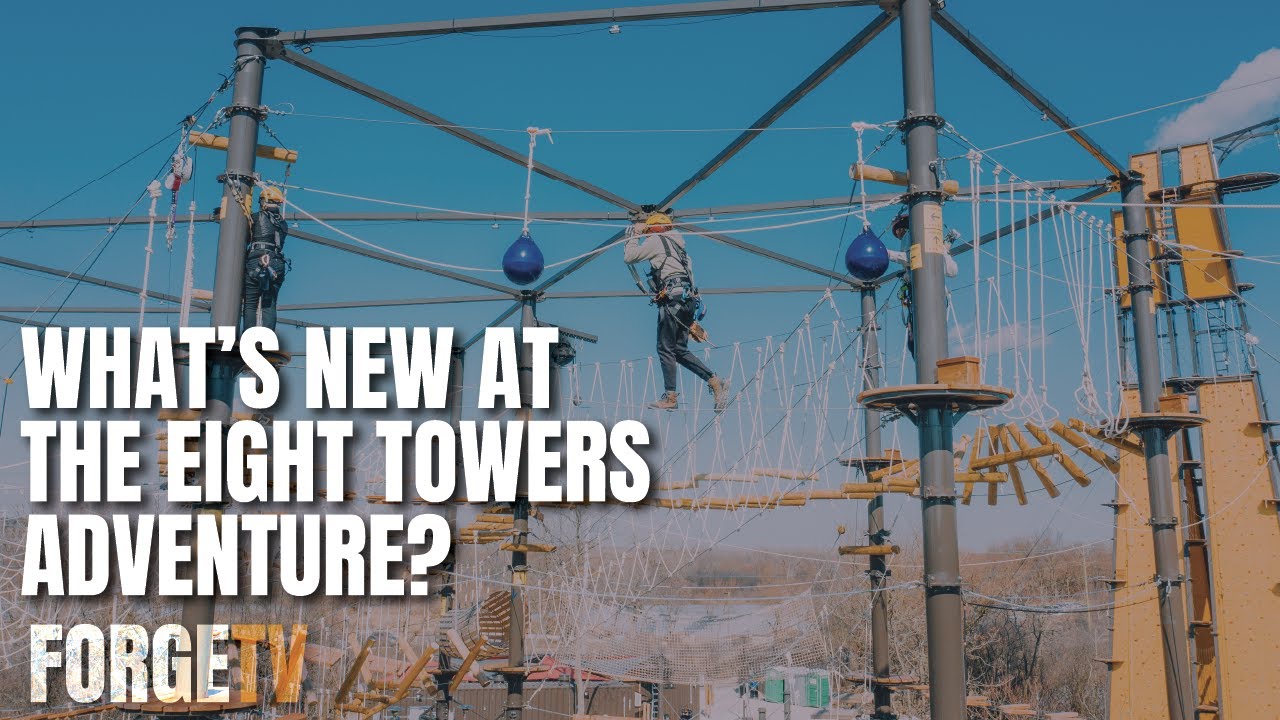 ForgeTV: What's New at the Climb and Zipline Adventure? (S1E4)