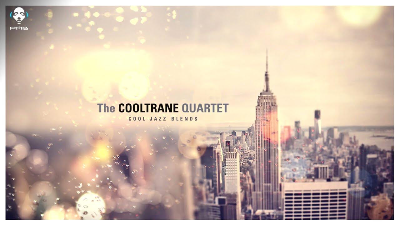 Cool Jazz Blends - The Cooltrane Quartet Cool Jazz Blends - The Cooltrane Quartet