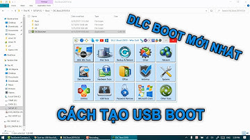 Cách tạo USB Boot bằng DLC Boot 2019 mới nhất 2020