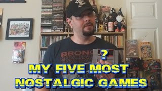 My Five Most Nostalgic Games - Response to Dali Popka | Nefarious Wes