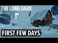 The Long Dark - Your First Few Days Survival Guide