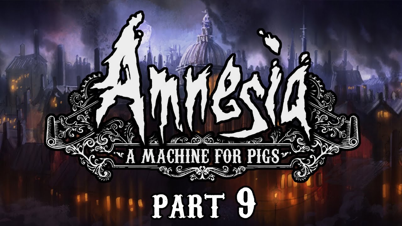 Amnesia A Machine for Pigs w/Wyph Pt. 9 WATER MONSTER, NO SWIMMING